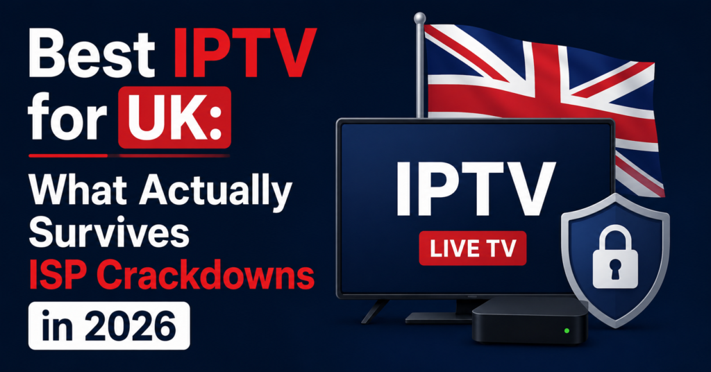 Best IPTV for UK