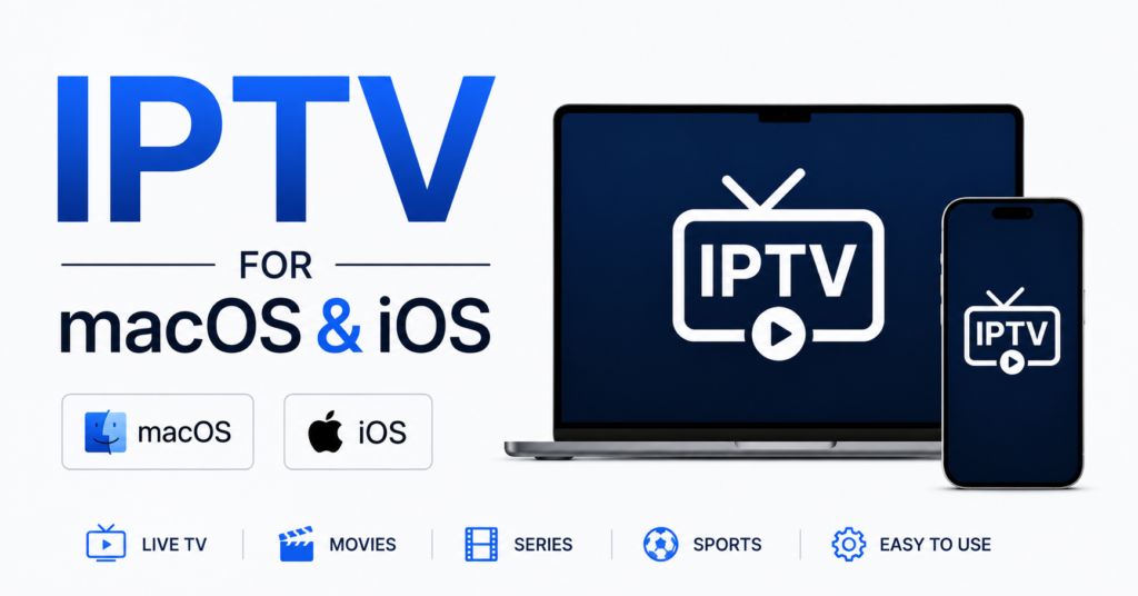 IPTV for macOS & iOS
