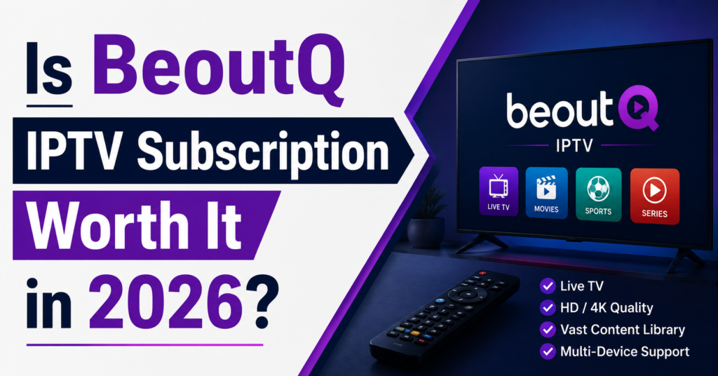 BeoutQ IPTV Subscription
