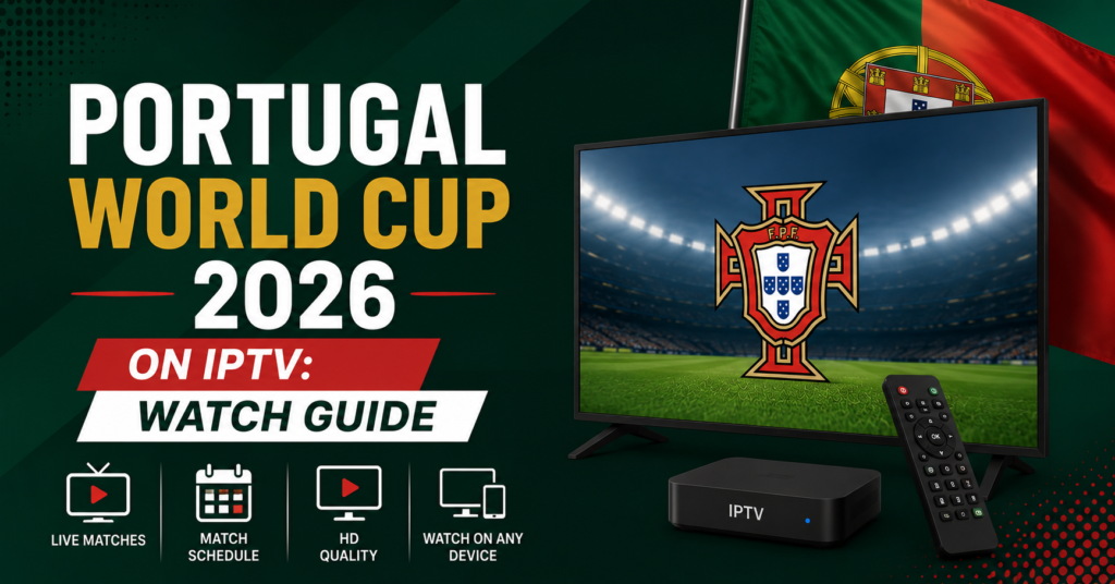 Portugal World Cup 2026 on IPTV