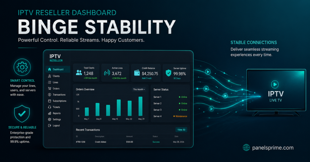 IPTV Reseller Dashboard Binge Stability