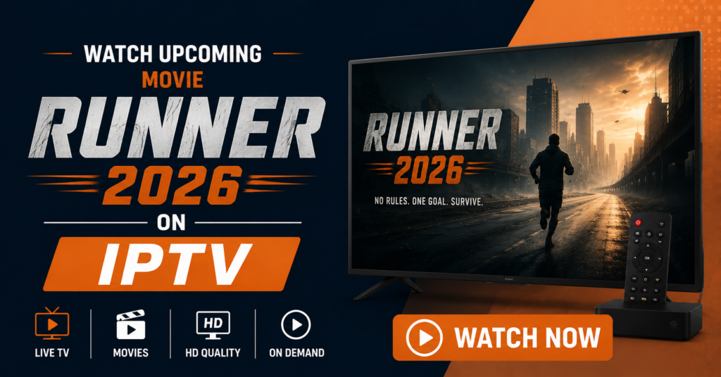 Watch Upcoming Runner 2026 Movie on IPTV