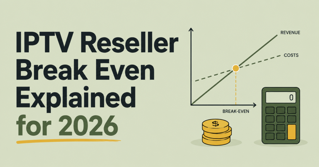 IPTV Reseller Break Even