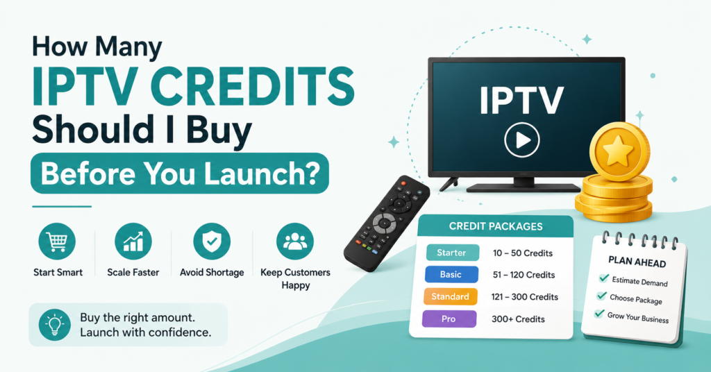 How Many IPTV Credits Should I Buy