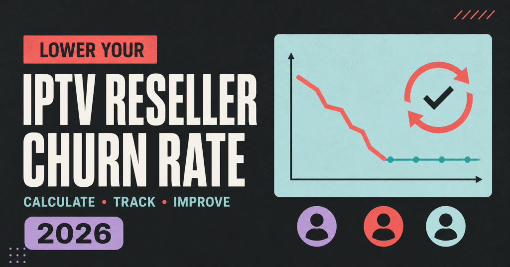 IPTV Reseller Churn Rate